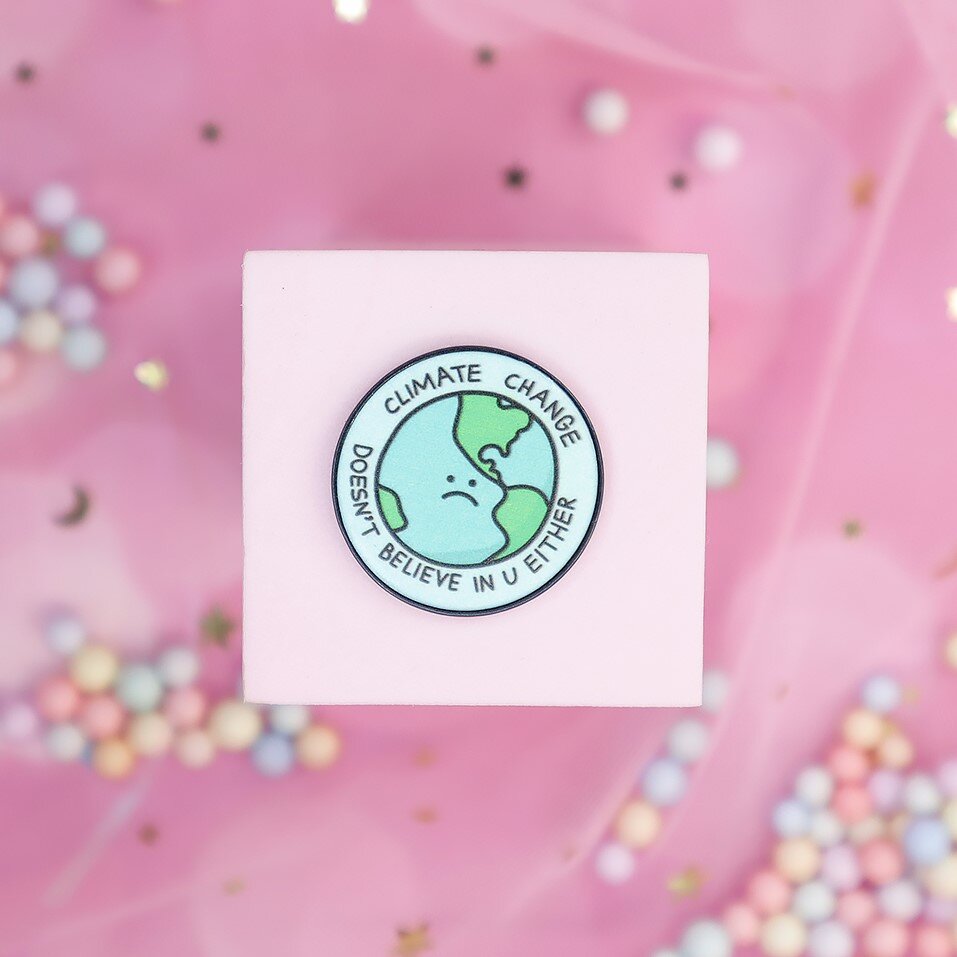 Pin - Climate change doesnt believe in u either