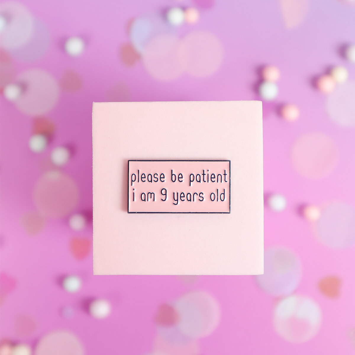 Pin - Please be patient