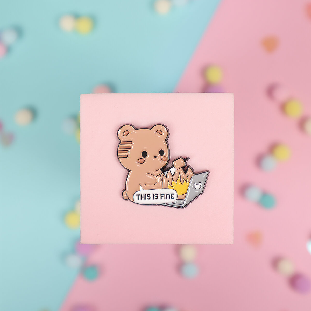 Pin - This is fine  bear