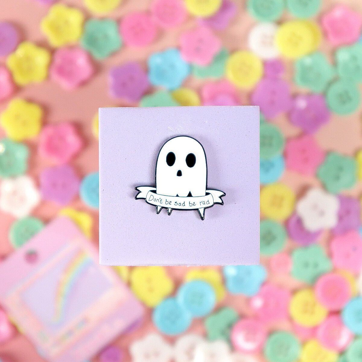Pin - Don´t be sad be rad