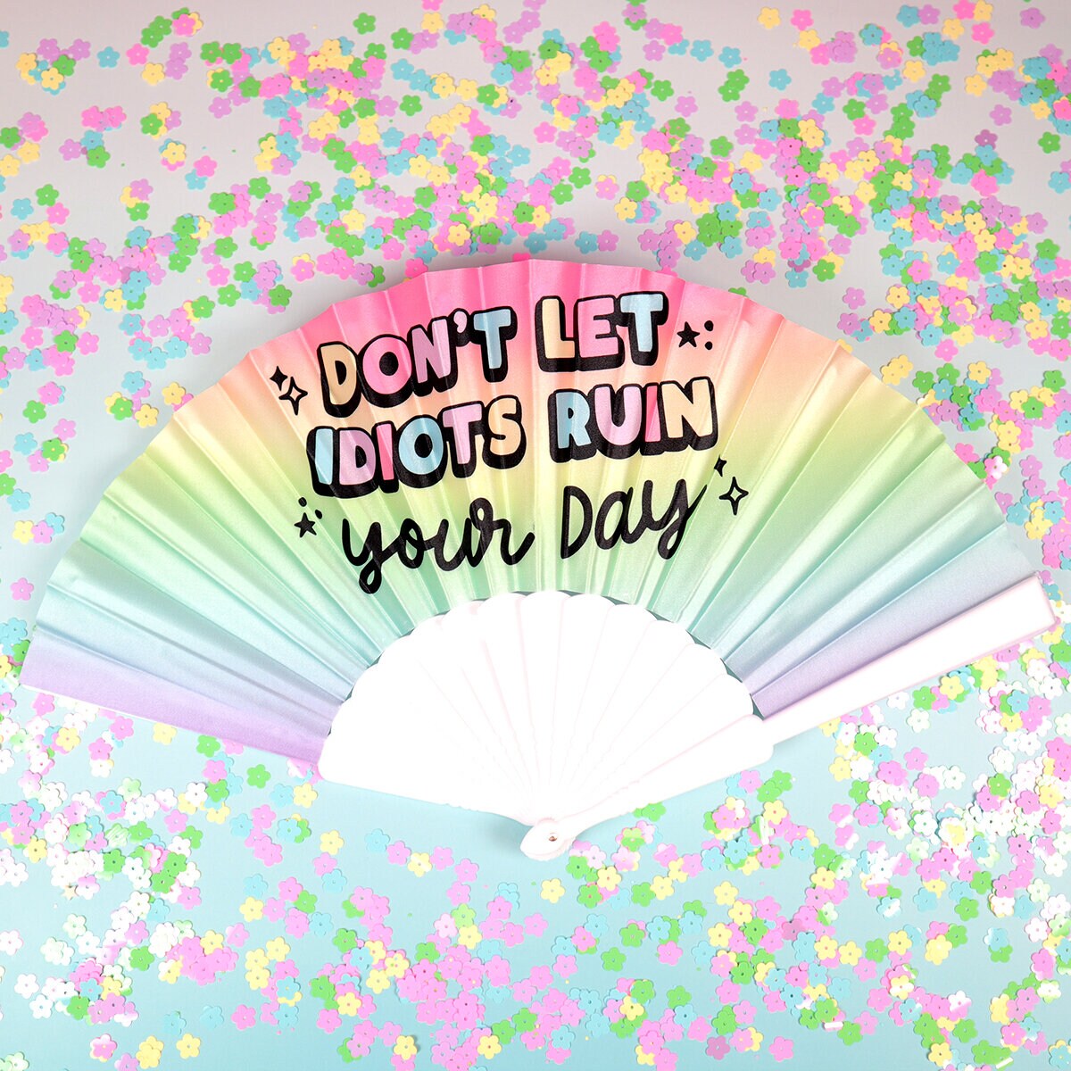 Solfjäder - Don´t let idiots ruin your day