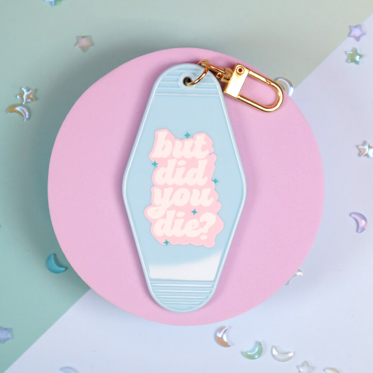 Motel key ring - But did you die?