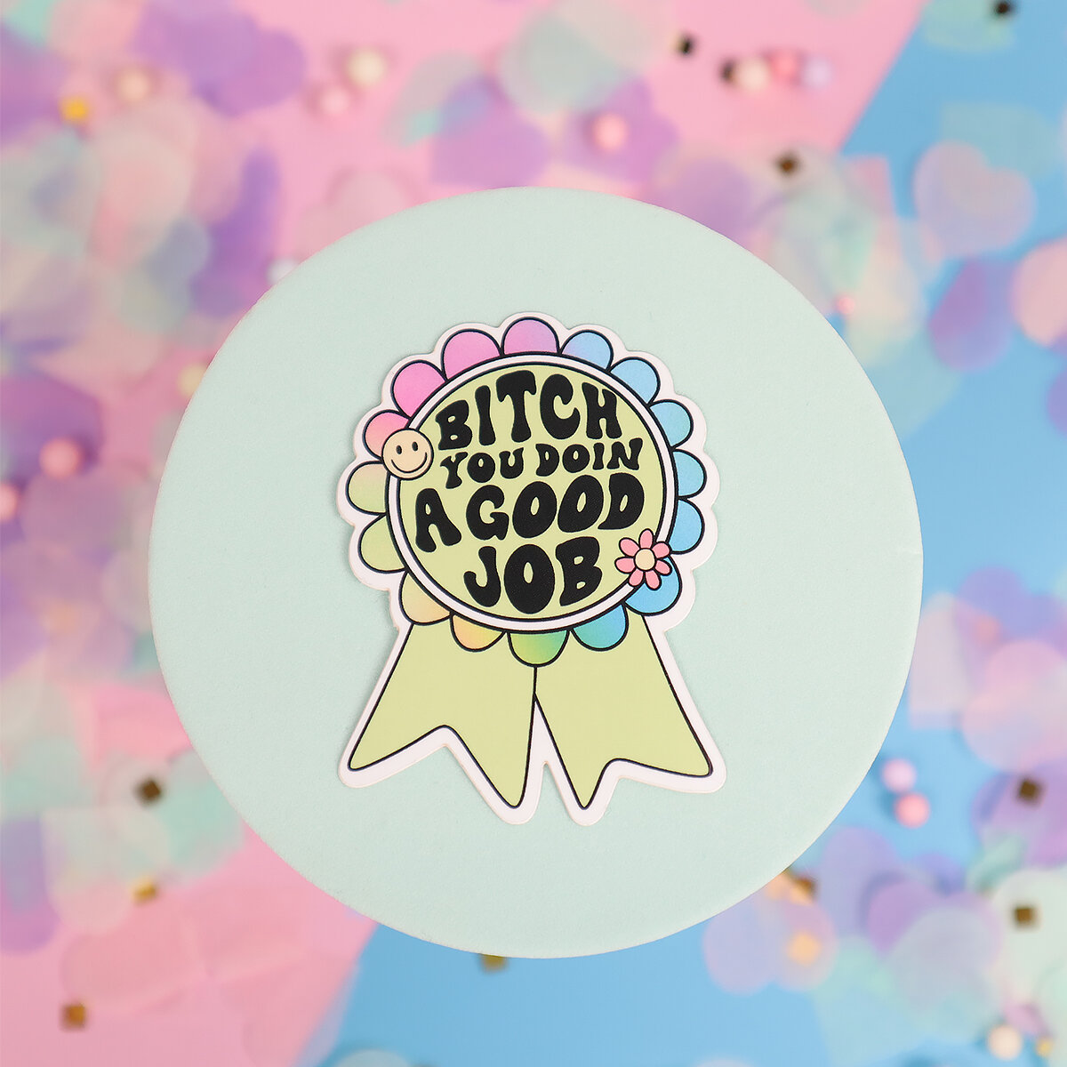 Sticker Bitch you doin a good job medal