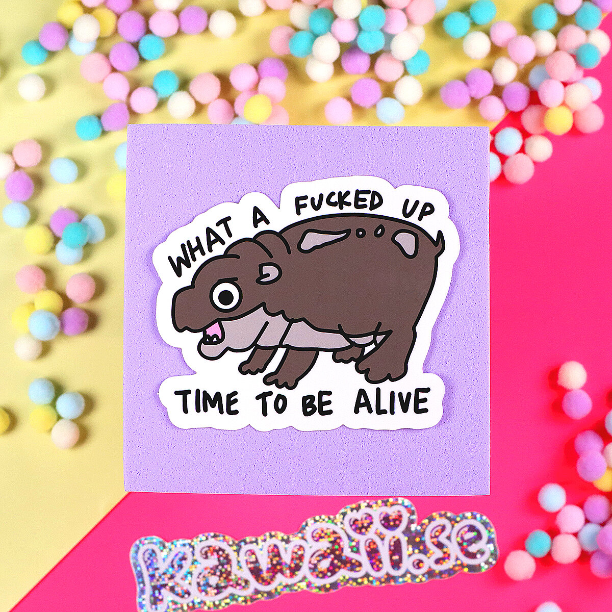 Stor Sticker - Fucked up time to be alive
