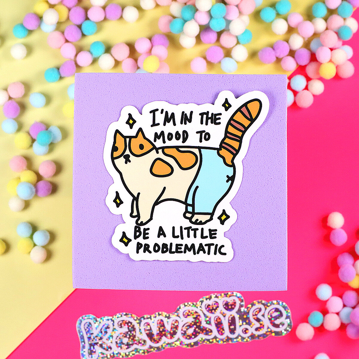 Stor Sticker - Mood to be a little problematic