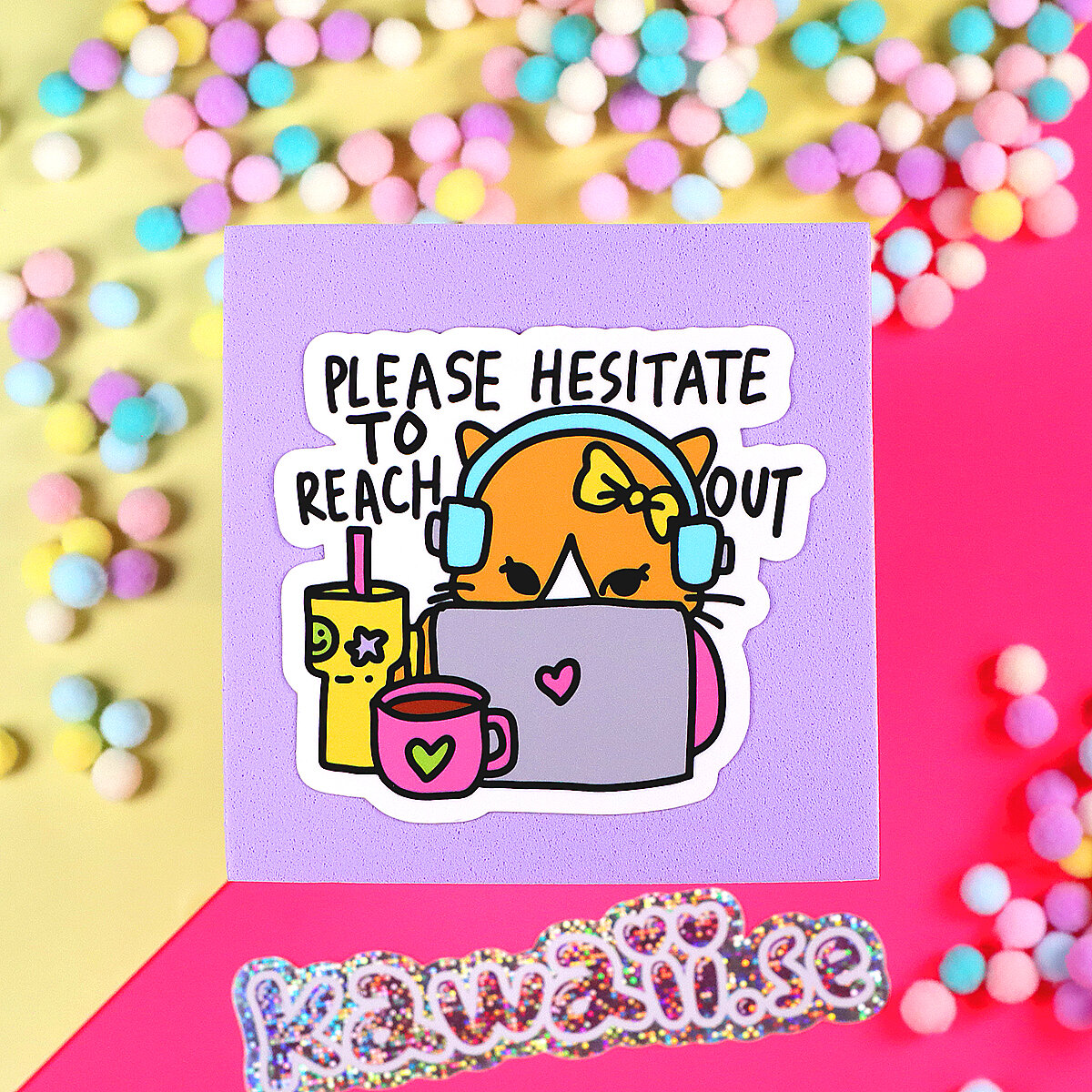 Stor Sticker - Please hesitate to reach out