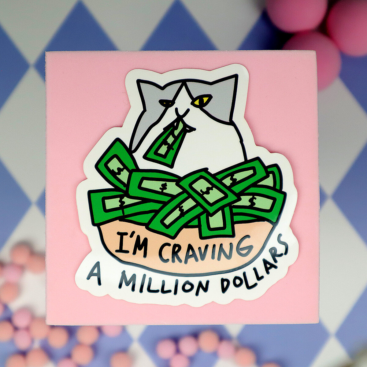 Stor Sticker - Craving a Million Dollars