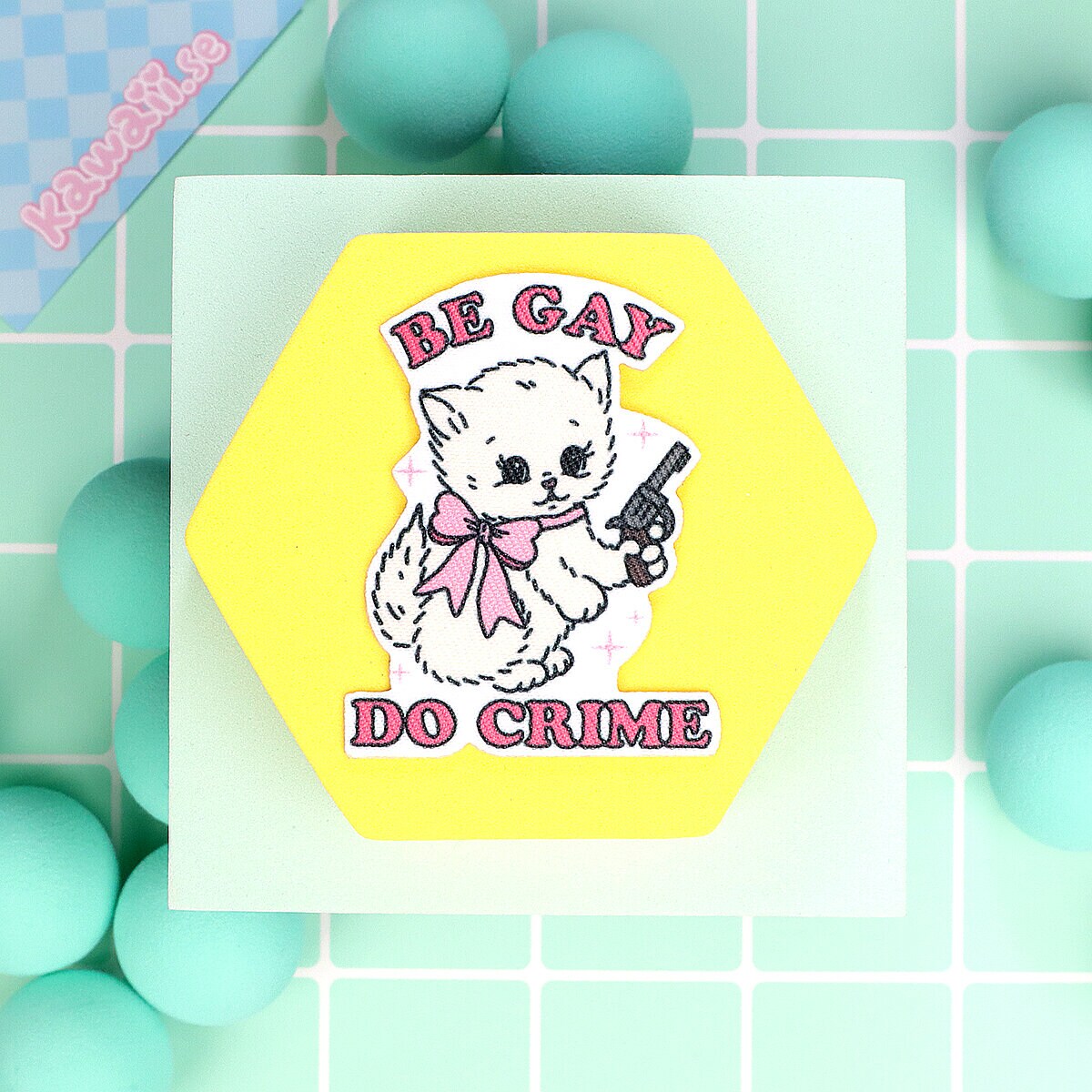 Tygmärke - Be gay do crime kitten